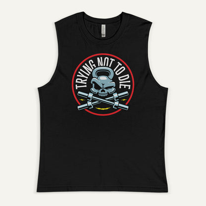 Trying Not To Die Muscle Tank