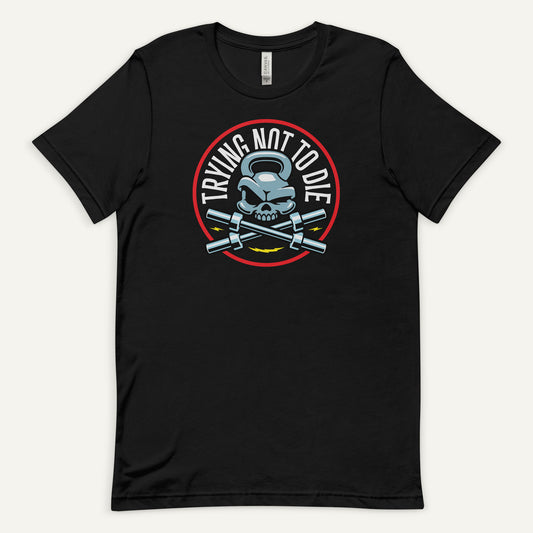 Trying Not To Die Standard T-Shirt