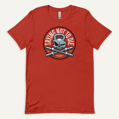 Trying Not To Die Standard T-Shirt
