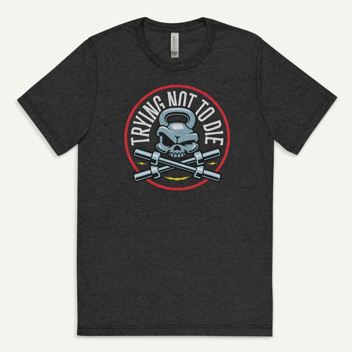 Trying Not To Die Triblend T-Shirt