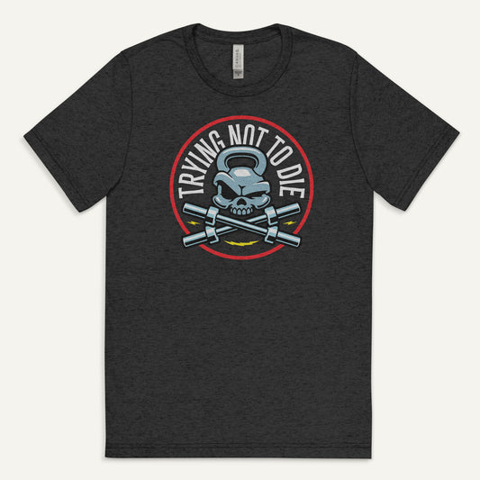 Trying Not To Die Triblend T-Shirt