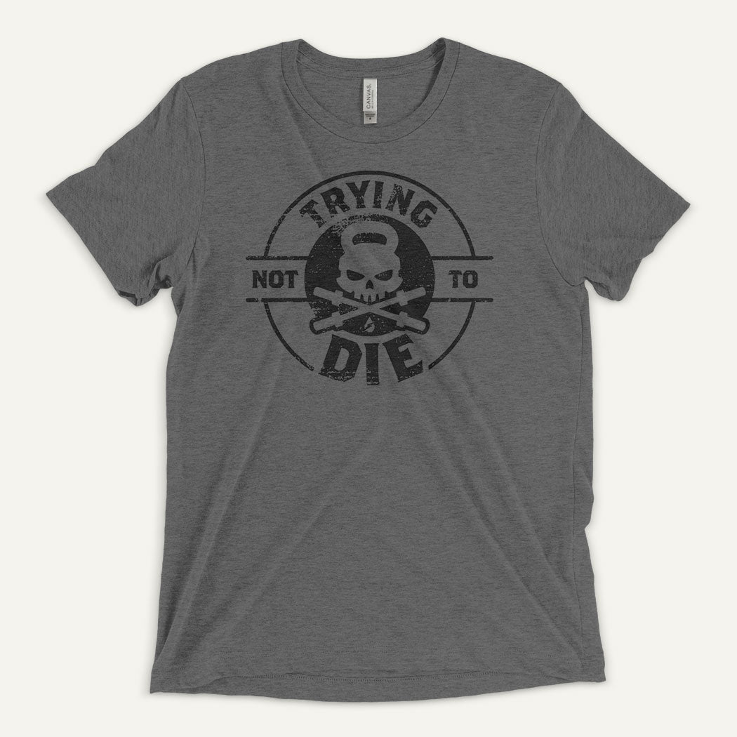 Trying Not To Die Men's Triblend T-Shirt