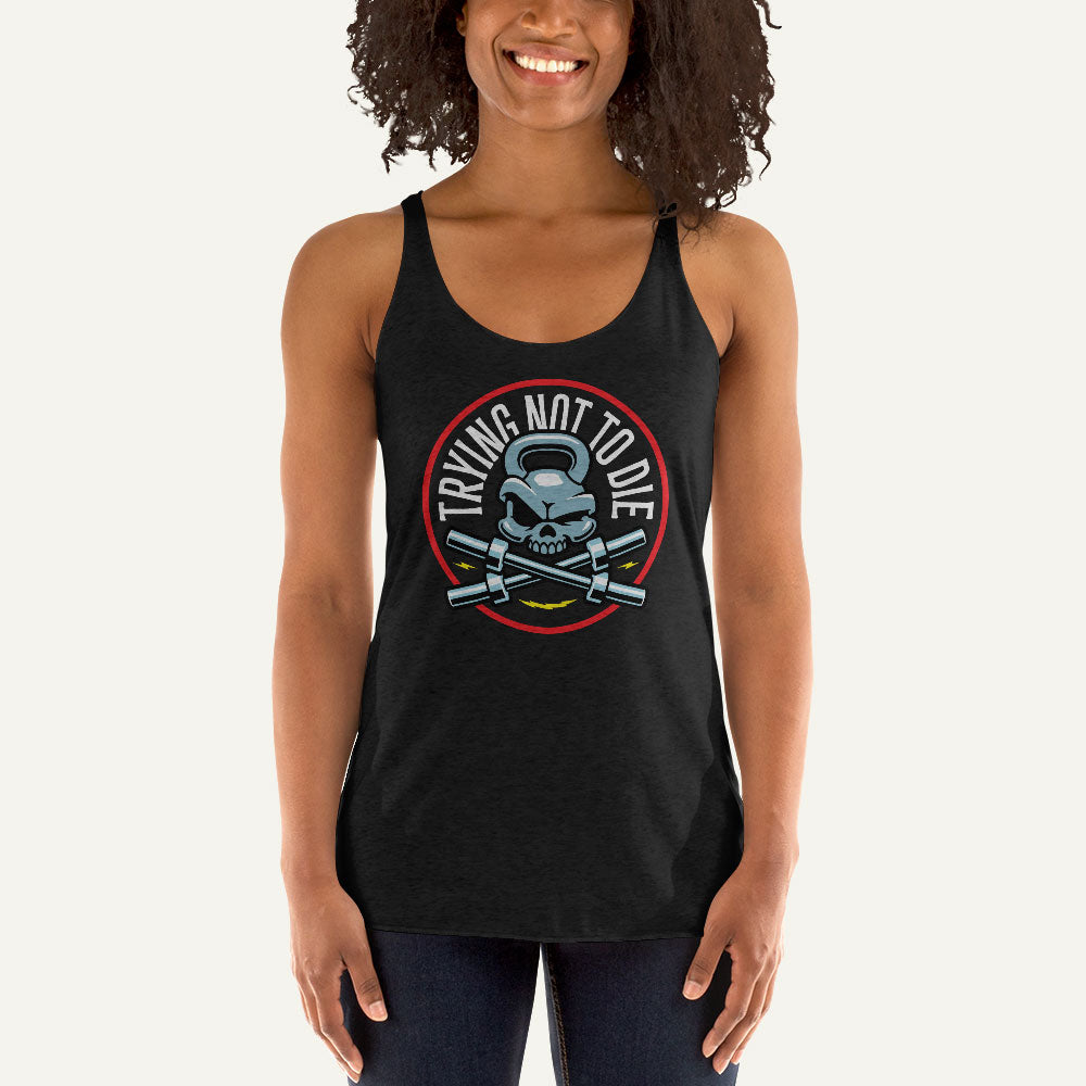 Trying Not To Die Racerback Tank Top | Women's Funny Workout Shirt
