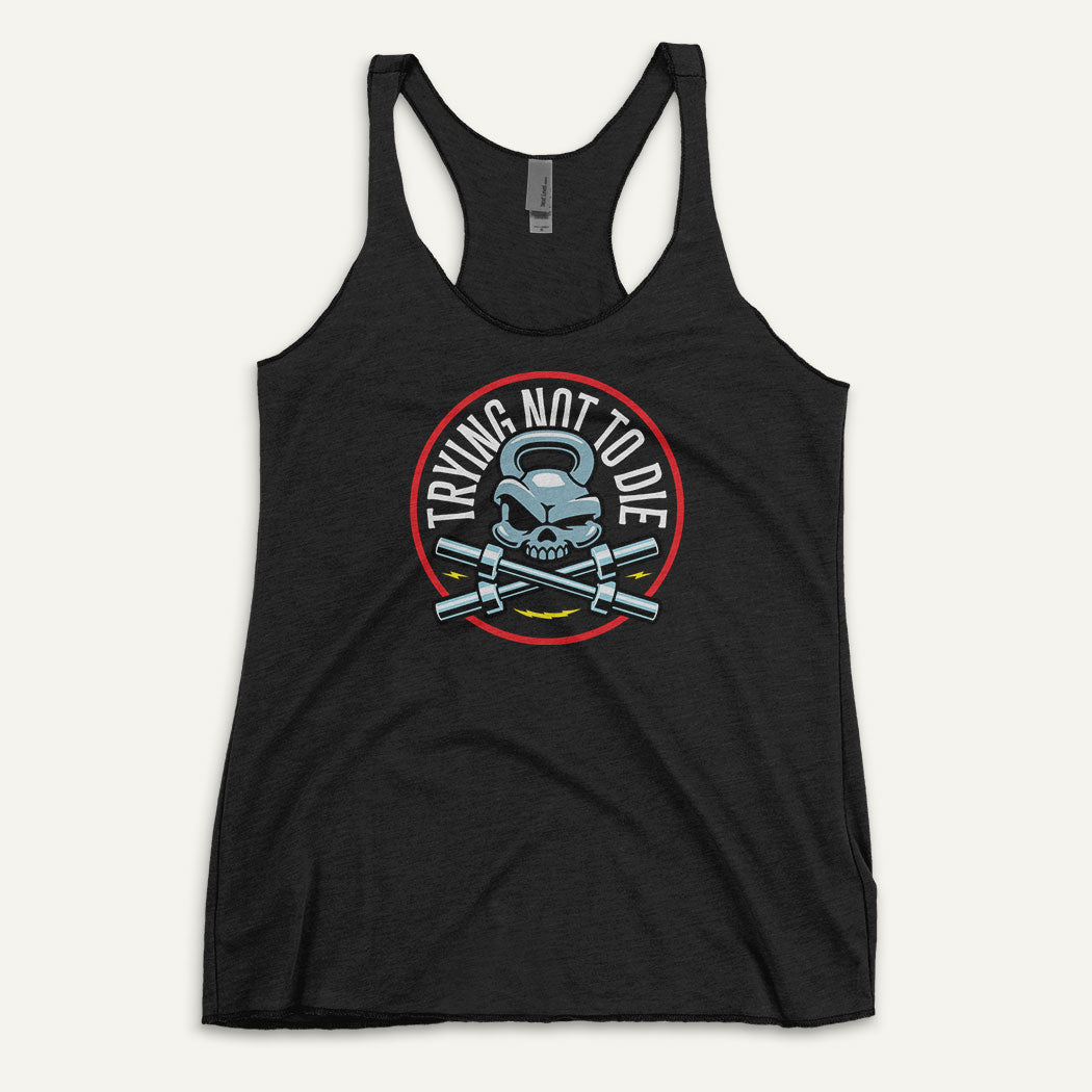 Trying Not To Die Racerback Tank Top