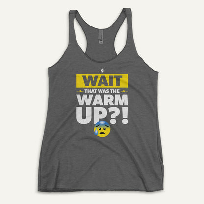 Wait That Was The Warmup Women's Tank Top
