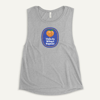 This Is Why I Squat Peach Women’s Muscle Tank