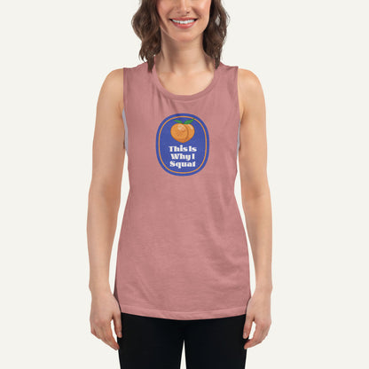 This Is Why I Squat Peach Women’s Muscle Tank