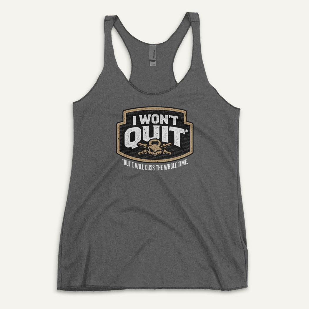 I Won't Quit But I Will Cuss The Whole Time Racerback Tank Top - Ministry of Sweat