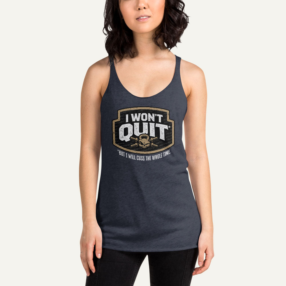 I Won't Quit But I Will Cuss The Whole Time Racerback Tank Top - Ministry of Sweat