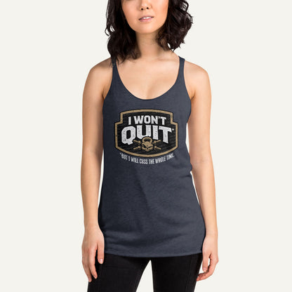 I Won't Quit But I Will Cuss The Whole Time Racerback Tank Top - Ministry of Sweat