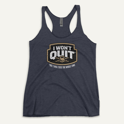 I Won't Quit But I Will Cuss The Whole Time Racerback Tank Top - Ministry of Sweat