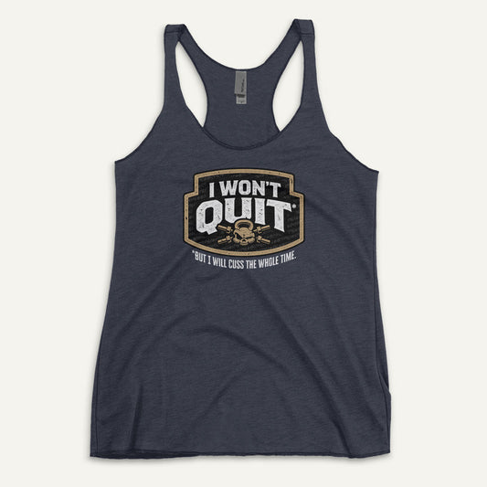 I Won't Quit But I Will Cuss The Whole Time Racerback Tank Top - Ministry of Sweat