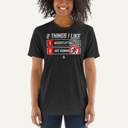 2 Things I Like Weightlifting And Not Running Men's Triblend T-Shirt ...