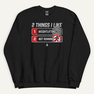2 Things I Like Weightlifting And Not Running Sweatshirt