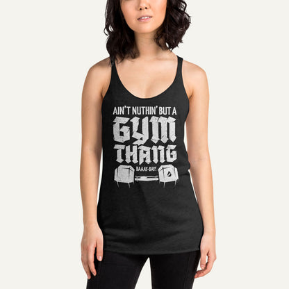 Ain't Nuthin' But A Gym Thang Women's Tank Top
