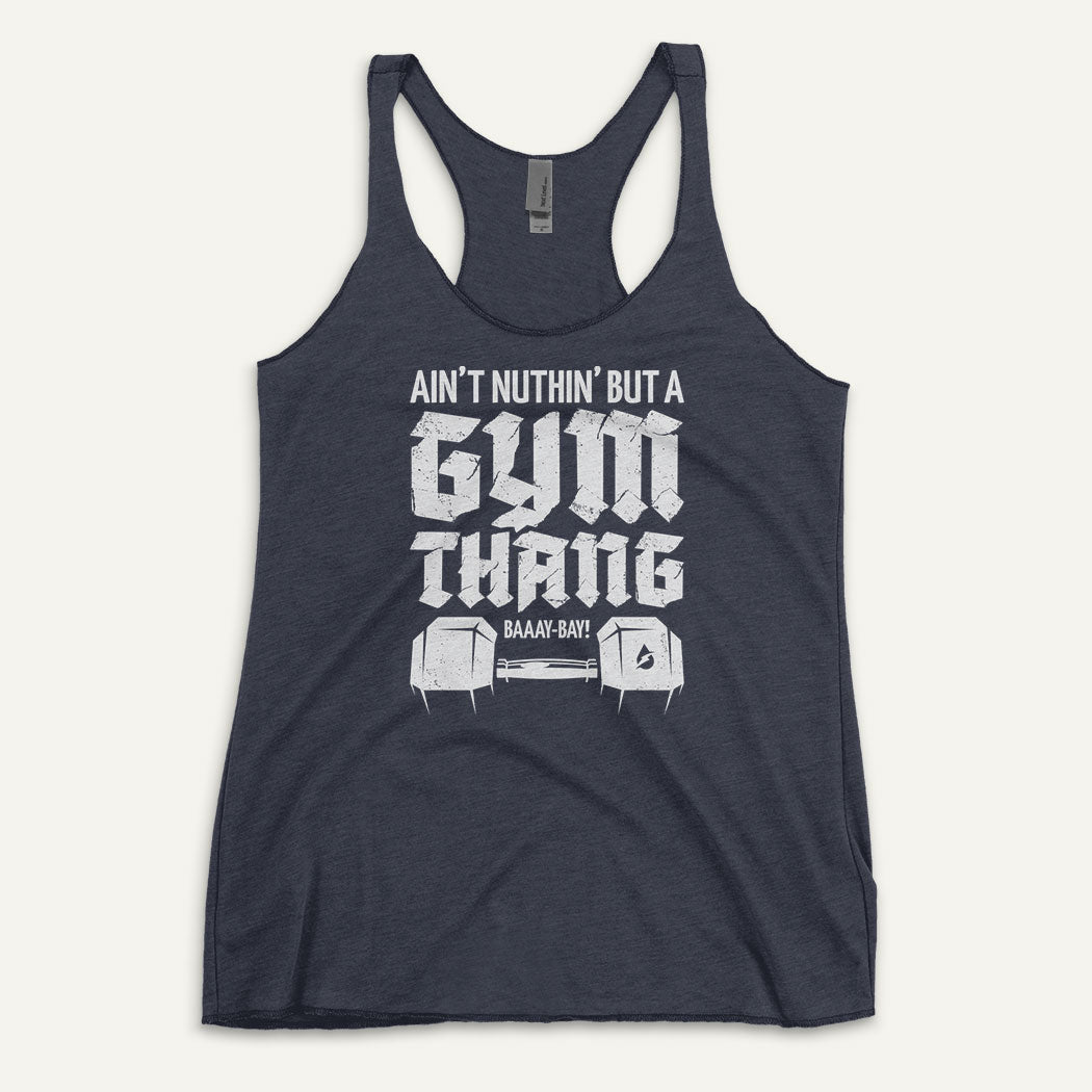 Ain't Nuthin' But A Gym Thang Women's Tank Top