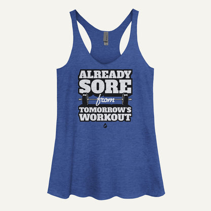 Already Sore From Tomorrow's Workout Women's Tank Top