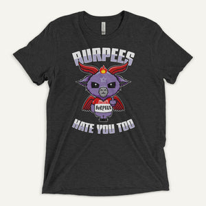 Burpees Hate You Too Men's T-Shirt