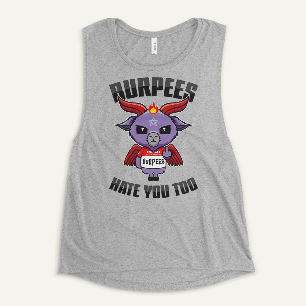 Burpees Hate You Too Women's Muscle Tank