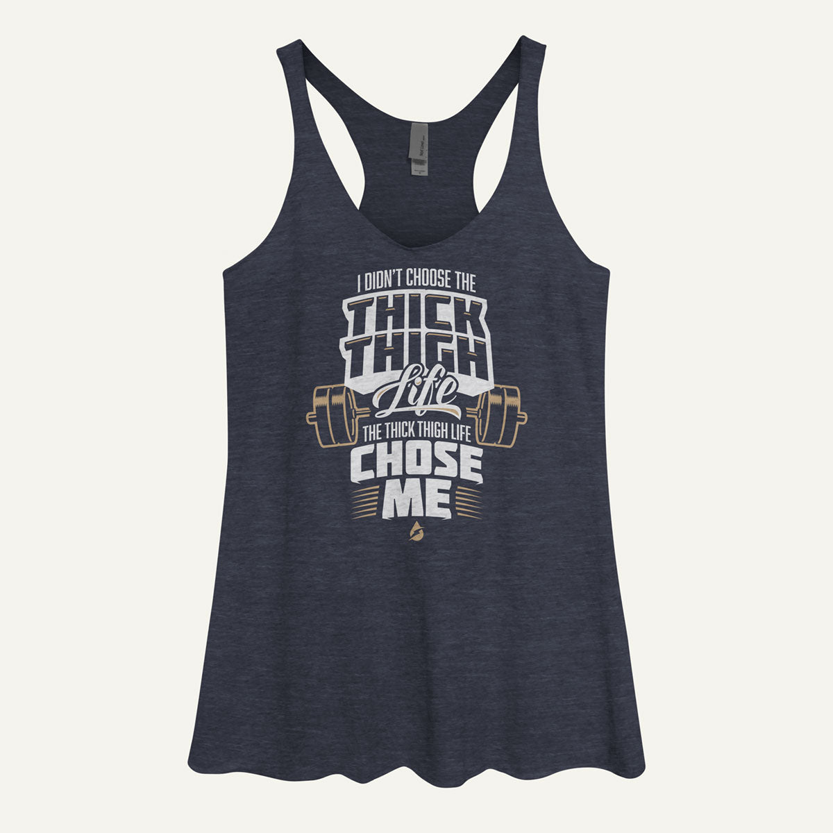 I Didn't Choose The Thick Thigh Life The Thick Thigh Life Chose Me Women's Tank Top