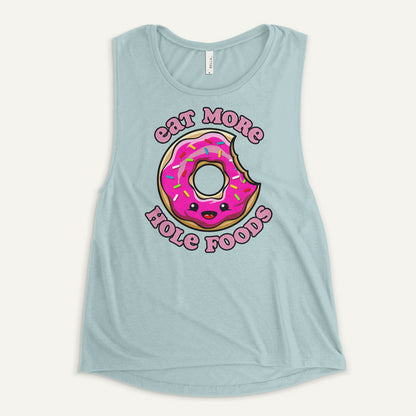 Eat More Hole Foods Women's Muscle Tank