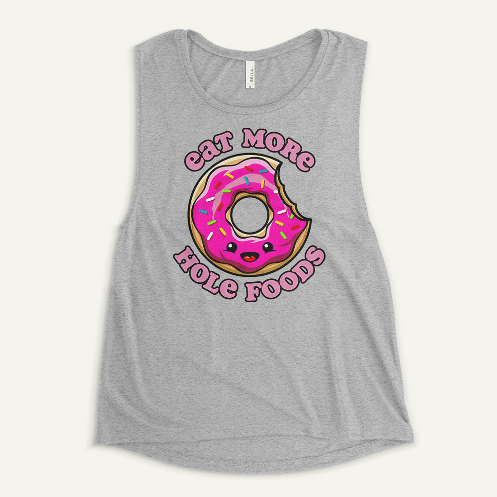 Eat More Hole Foods Women's Muscle Tank