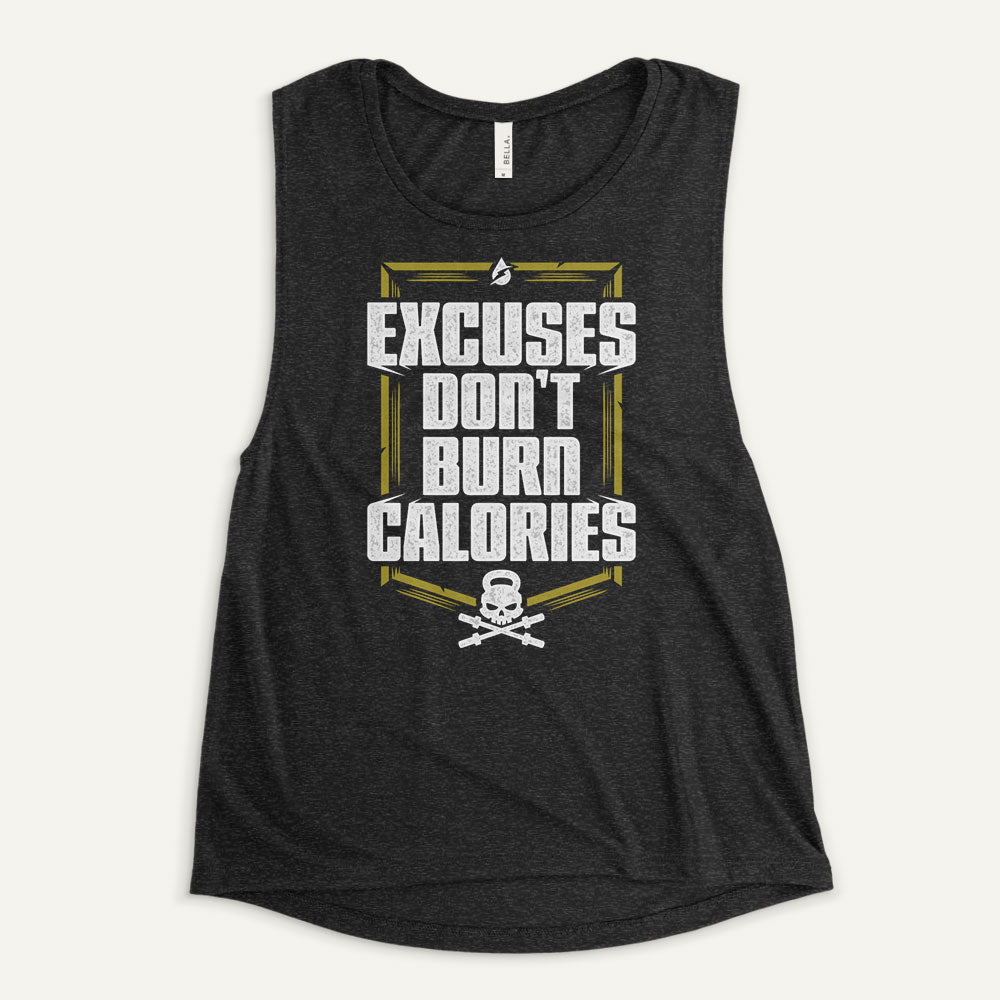 Excuses Don't Burn Calories Women's Muscle Tank
