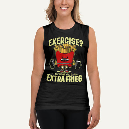 Exercise? I Thought You Said Extra Fries Men's Muscle Tank