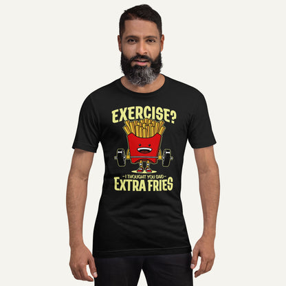 Exercise I Thought You Said Extra Fries Men's Standard T-Shirt