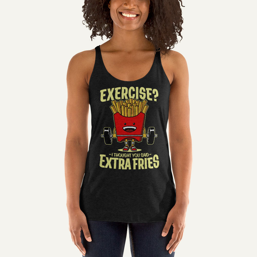 Exercise? I Thought You Said Extra Fries Women's Tank Top