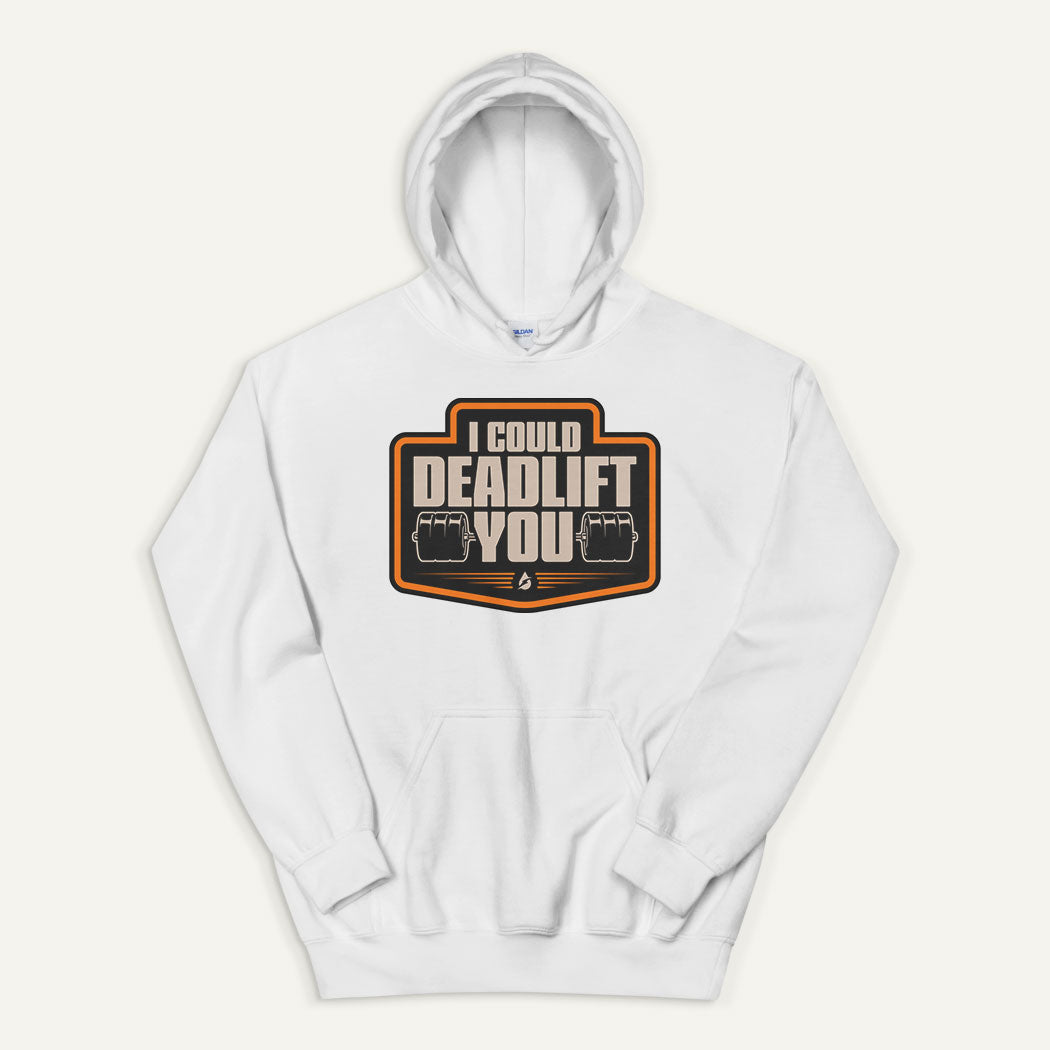 I Could Deadlift You Pullover Hoodie
