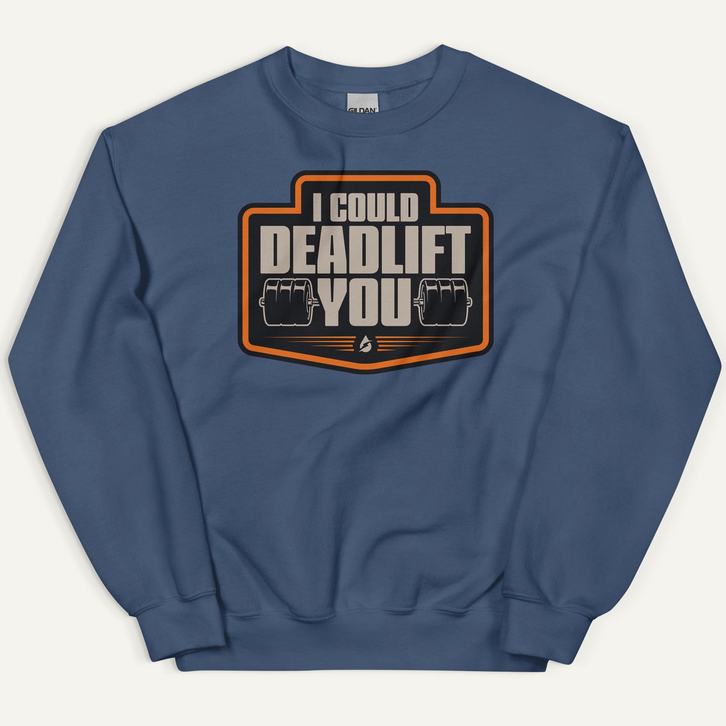 I Could Deadlift You Sweatshirt