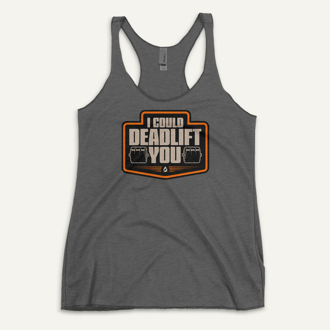 I Could Deadlift You Women’s Tank Top