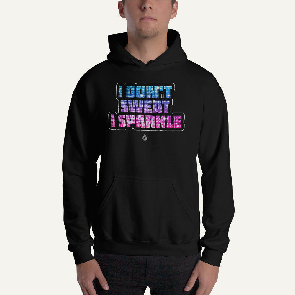 I Don't Sweat I Sparkle Pullover Hoodie