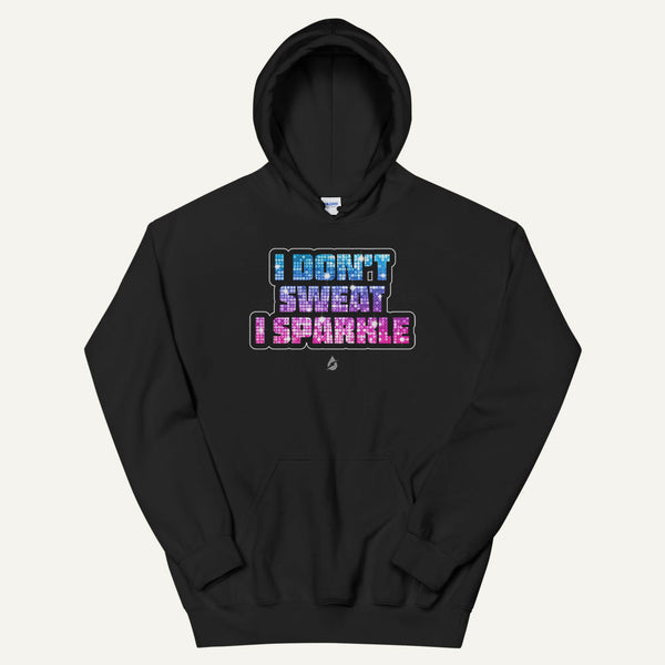 I Don't Sweat I Sparkle Pullover Hoodie– Ministry of Sweat