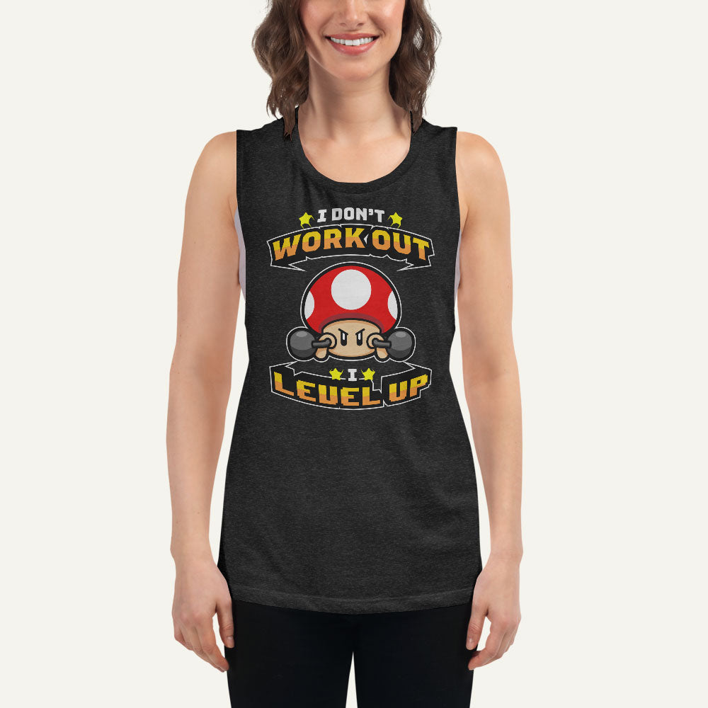 I Don’t Work Out I Level Up Women’s Muscle Tank
