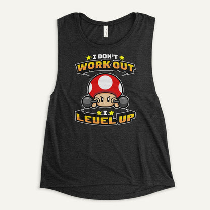 I Don’t Work Out I Level Up Women’s Muscle Tank