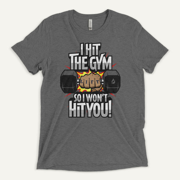 I Hit The Gym So I Won't Hit You Men's T-Shirt– Ministry of Sweat