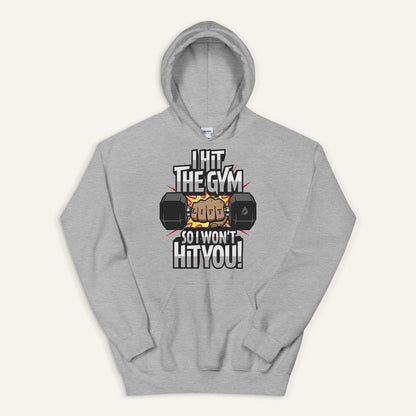 I Hit The Gym So I Won't Hit You Pullover Hoodie