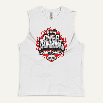If Only Overthinking Burned Calories Men’s Muscle Tank