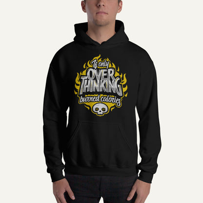 If Only Overthinking Burned Calories Pullover Hoodie