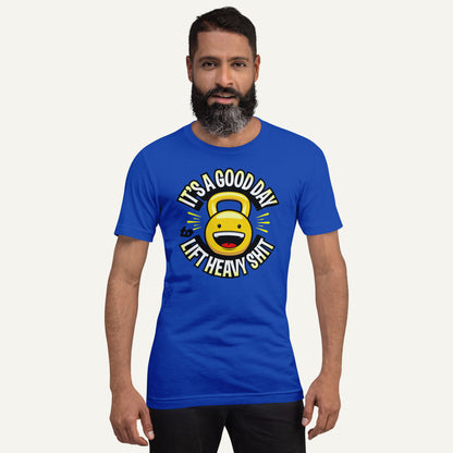 It’s A Good Day To Lift Heavy Shit Men’s Standard T-Shirt