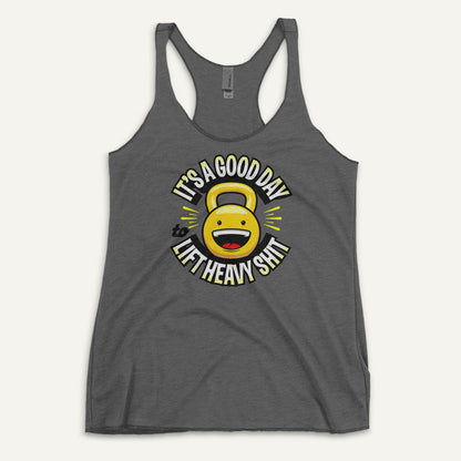 It’s A Good Day To Lift Heavy Shit Women’s Tank Top