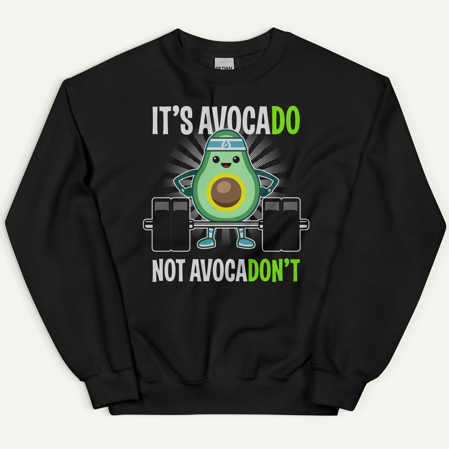It's Avocado Not Avocadon't Sweatshirt