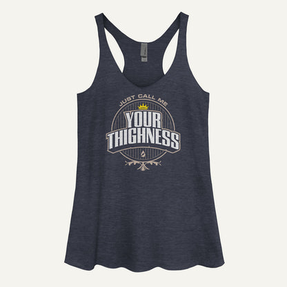 Just Call Me Your Thighness Women's Tank Top