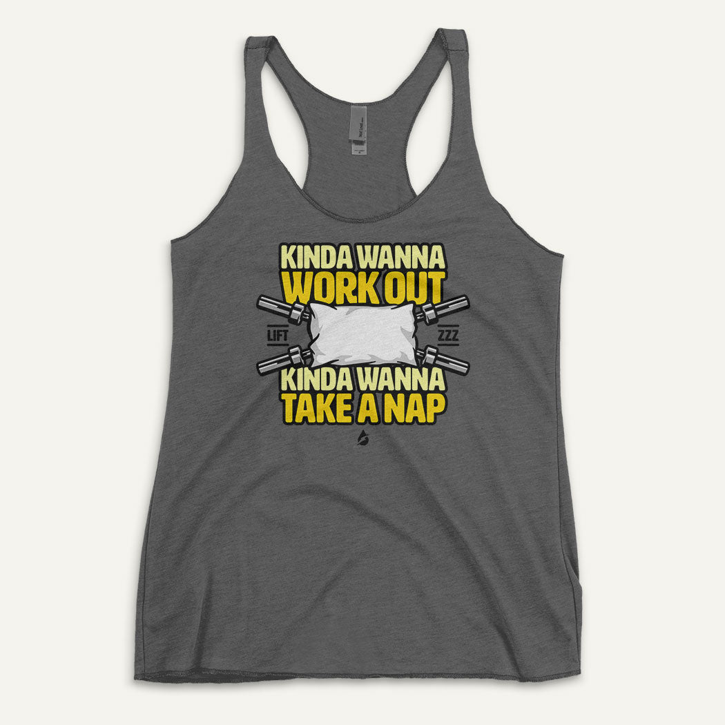 Kinda Wanna Workout, Kinda Wanna Take A Nap, Workout Tanks For