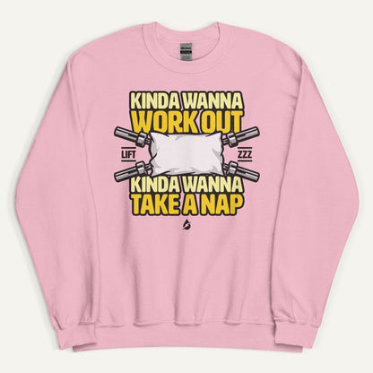 Kinda Wanna Work Out Kinda Wanna Take A Nap Sweatshirt