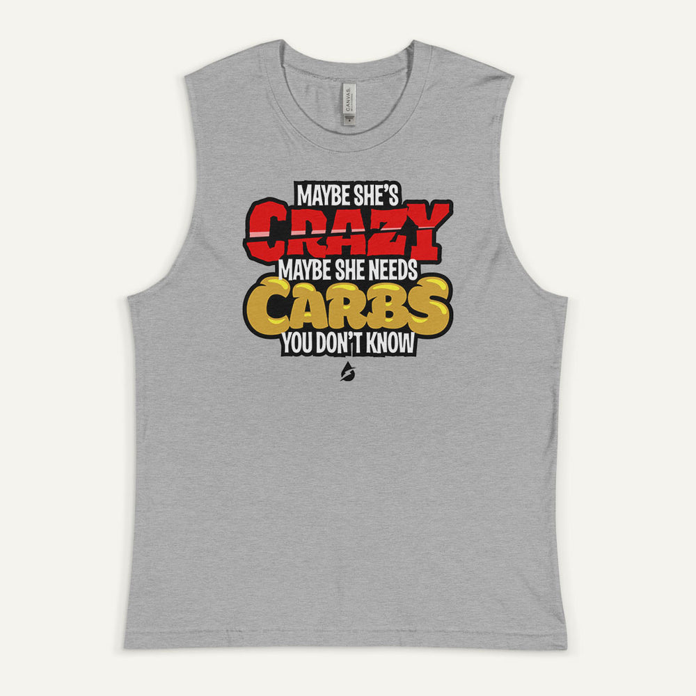 Maybe She's Crazy Maybe She Needs Carbs Men's Muscle Tank– Ministry of ...