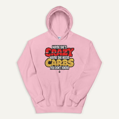 Maybe She's Crazy Maybe She Needs Carbs Pullover Hoodie