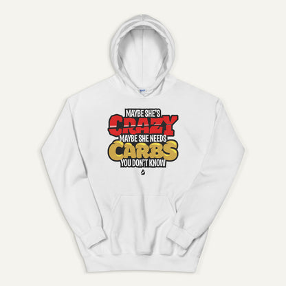 Maybe She's Crazy Maybe She Needs Carbs Pullover Hoodie